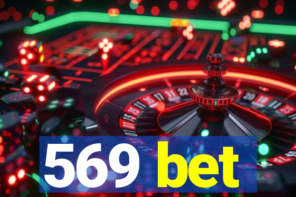 569 bet